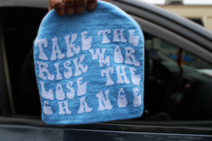 Take The Risk Or Lose The Chance Beanie